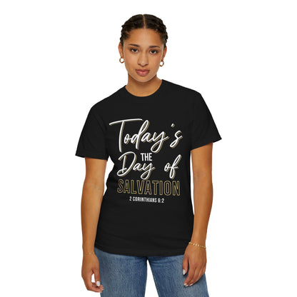 Today's The Day Of Salvation "2 Corinthians 6:2" 100% Cotton Shirt