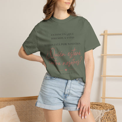 T-Shirt — Spanish Script '¿Quién estará contra nosotros?' Inspirational Tee