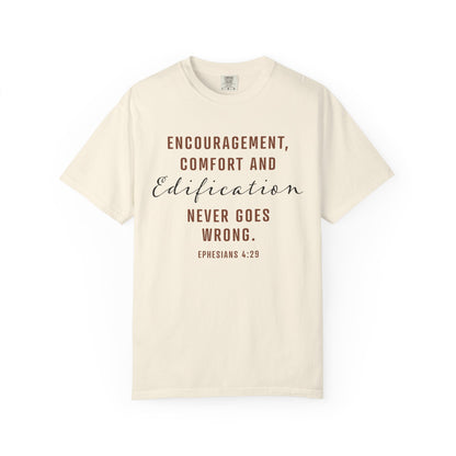Encouragement, Comfort & Edification T-Shirt — Ephesians 4:29 Inspirational Christian Tee