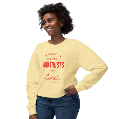 Blessed Is The One Who Trust "Jeremiah 17:7" 100% Cotton Sweatshirt