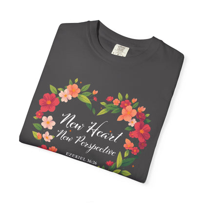 New Heart and New Perspective "Ezekiel 36:26" 100% Cotton T Shirt