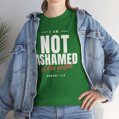 I Am Not Ashamed of the Gospel Faithful Christian T-Shirt