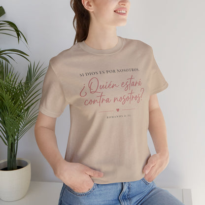 ¿Quién estará contra nosotros? Spanish Faith Quote T-Shirt