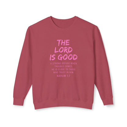 The Lord Is Good "NAHUM 1:7" pink sweatshirt