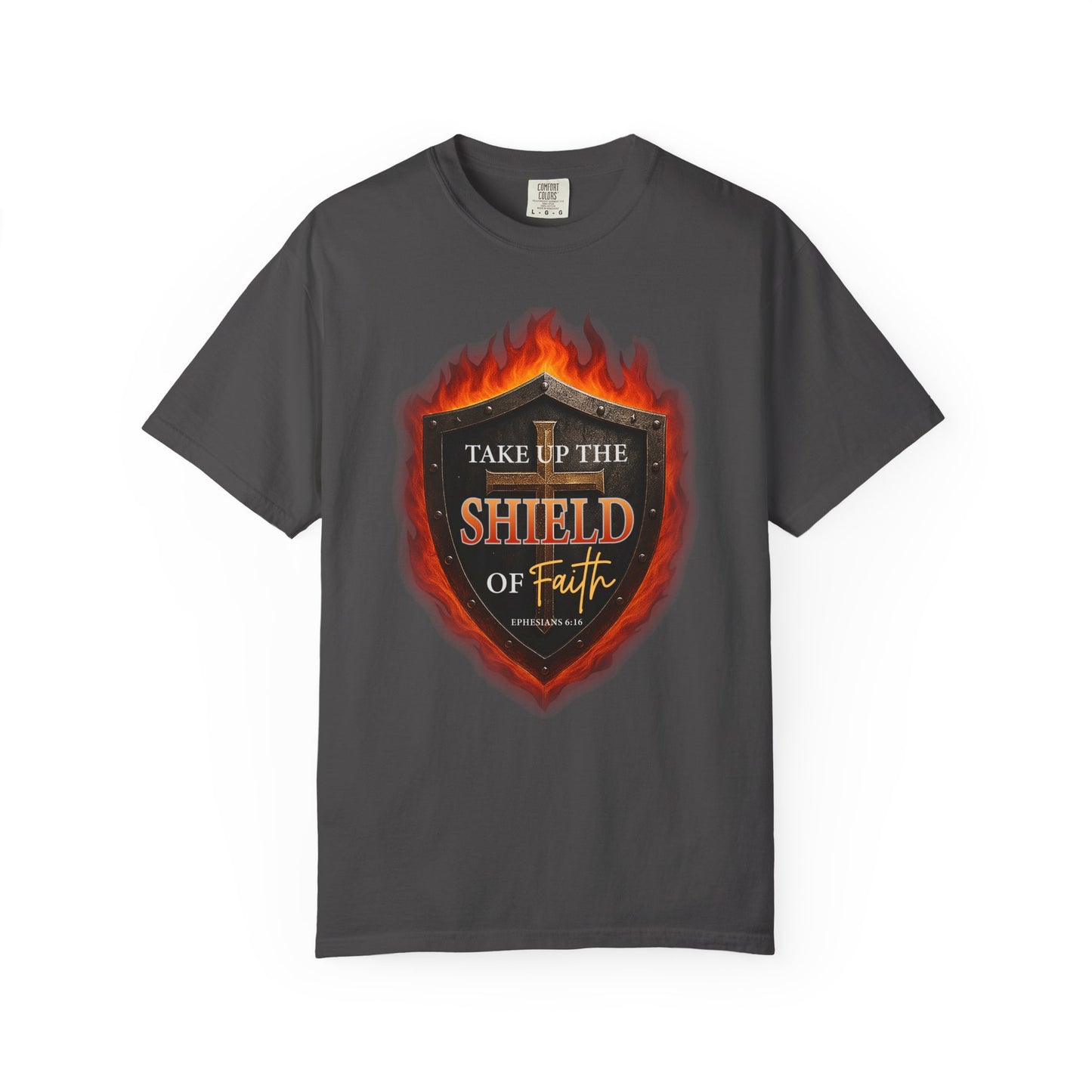 Take Up The Shield of Faith "Ephesians 6:16" 100% Cotton T-Shirt