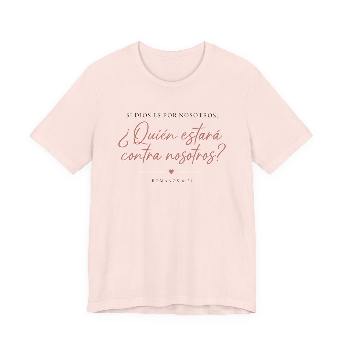 ¿Quién estará contra nosotros? Spanish Faith Quote T-Shirt