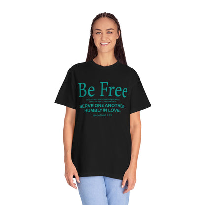 Be Free "Galatians 5:13" Teal