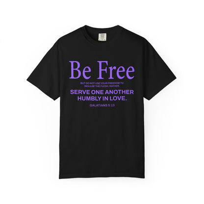 Be Free "Galatians 5:13" PURPLE 100% Cotton T-Shirt