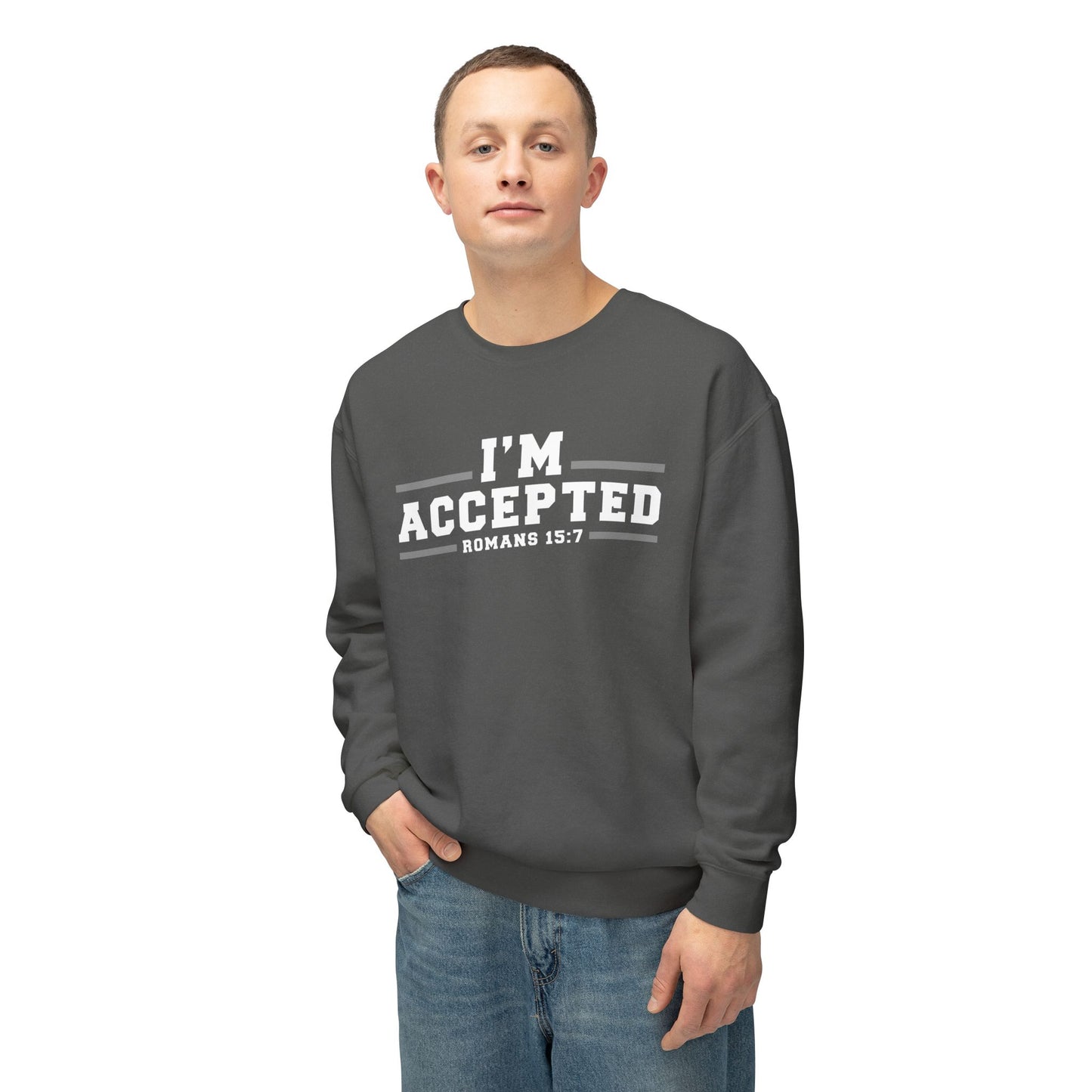 I'm Accepted — Romans 15:7 Graphic sweat shirt 100% cotton