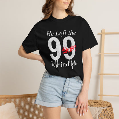 He Left the 99 Luke 15:4-7 T-Shirt — Christian Faith Parable Tee 100% Cotton