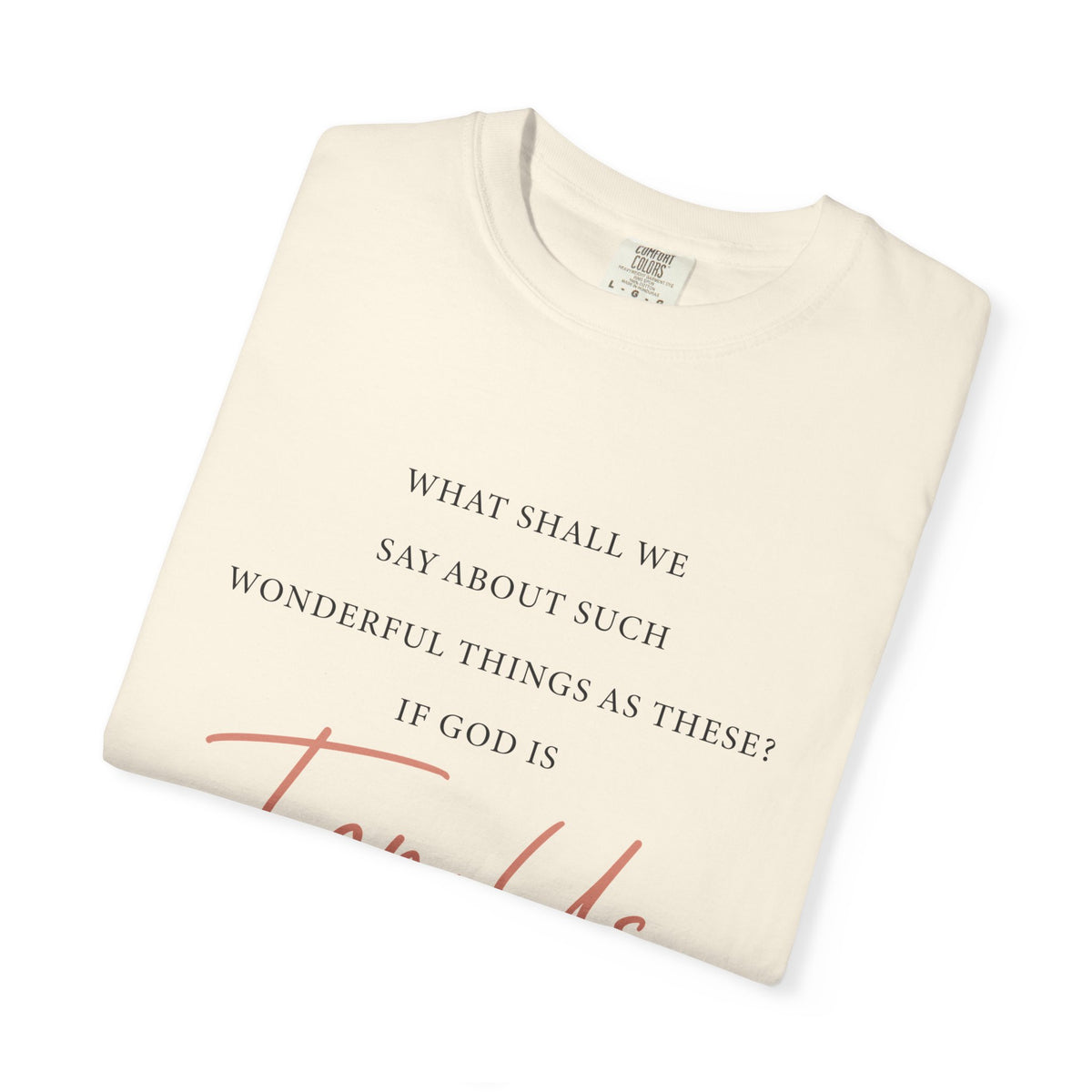 For Us Garment-Dyed Tee — Inspirational Script Christian T-Shirt