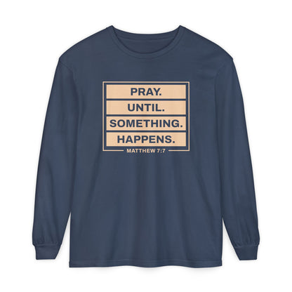 Pray Until Something Happens "Ephesians 6:18"