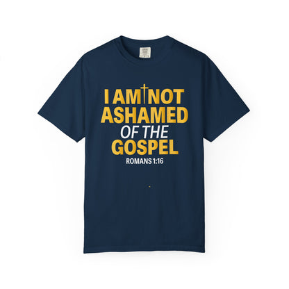 I Am Not Ashamed of The Gospel "Romans 1:16"