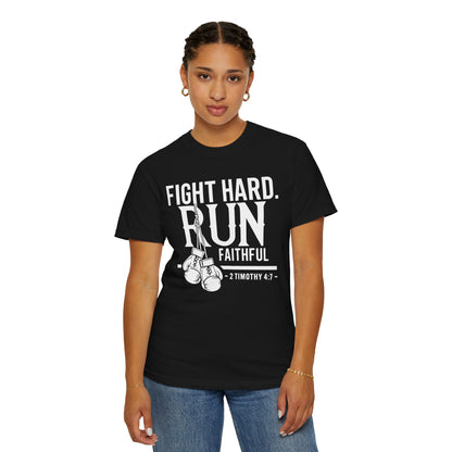 Fight Hard — 2 Timothy 4:7 T-Shirt