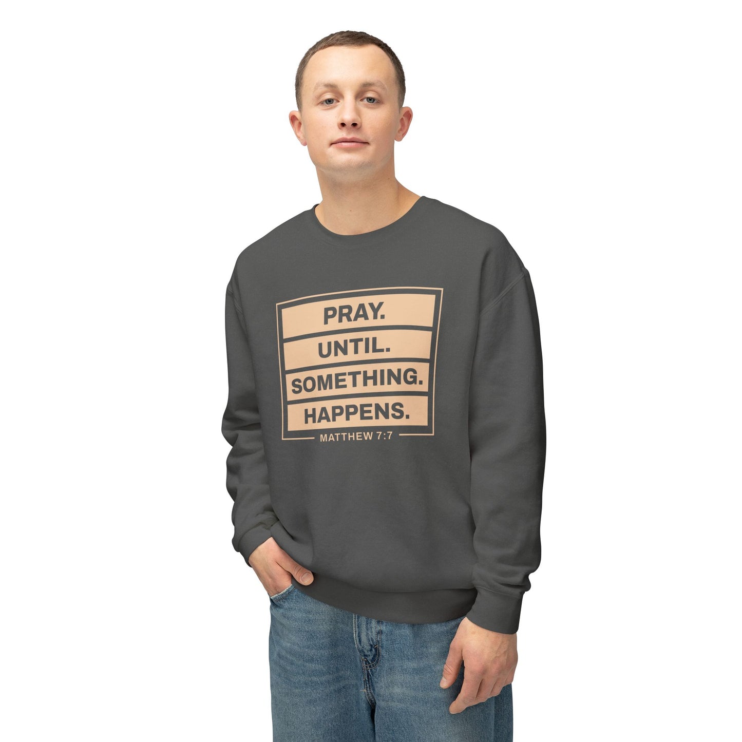 Pray Until Something Happens "Ephesians 6:18"