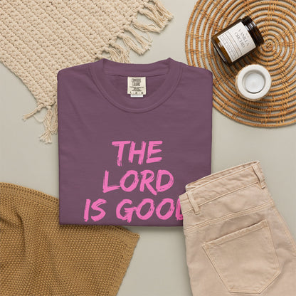 The Lord Is Good Nahum 1:7 pink T-Shirt