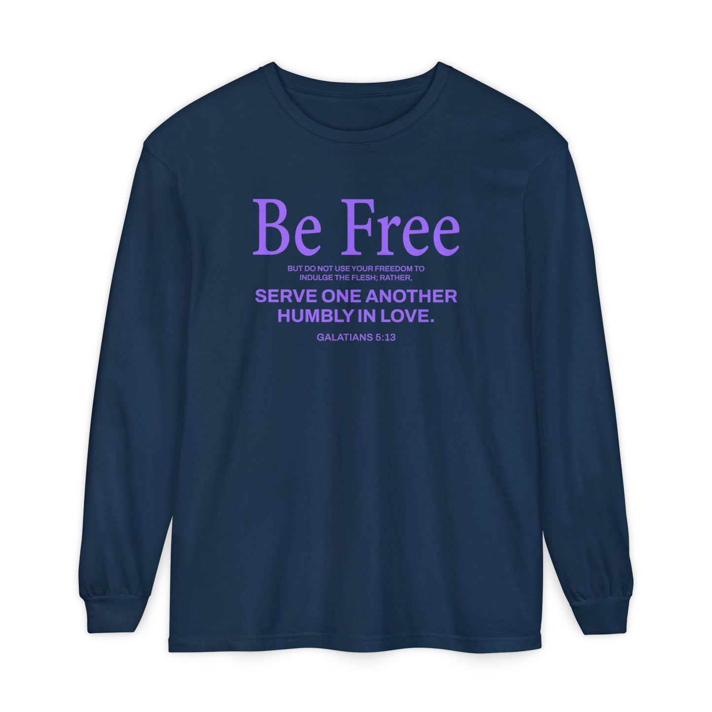 Be Free "Galatians 5:13" PURPLE