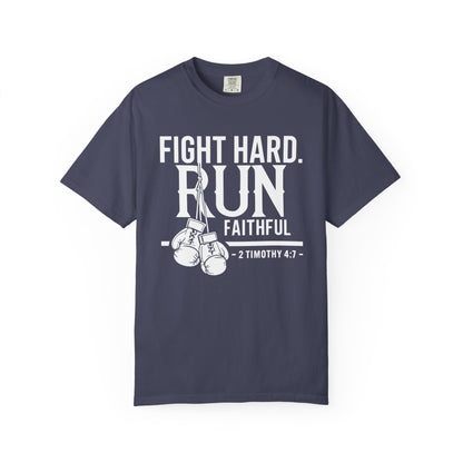 Fight Hard — 2 Timothy 4:7 T-Shirt
