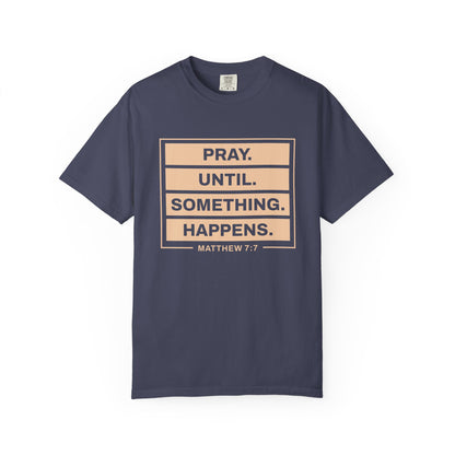 Pray Until Something Happens "Ephesians 6:18"