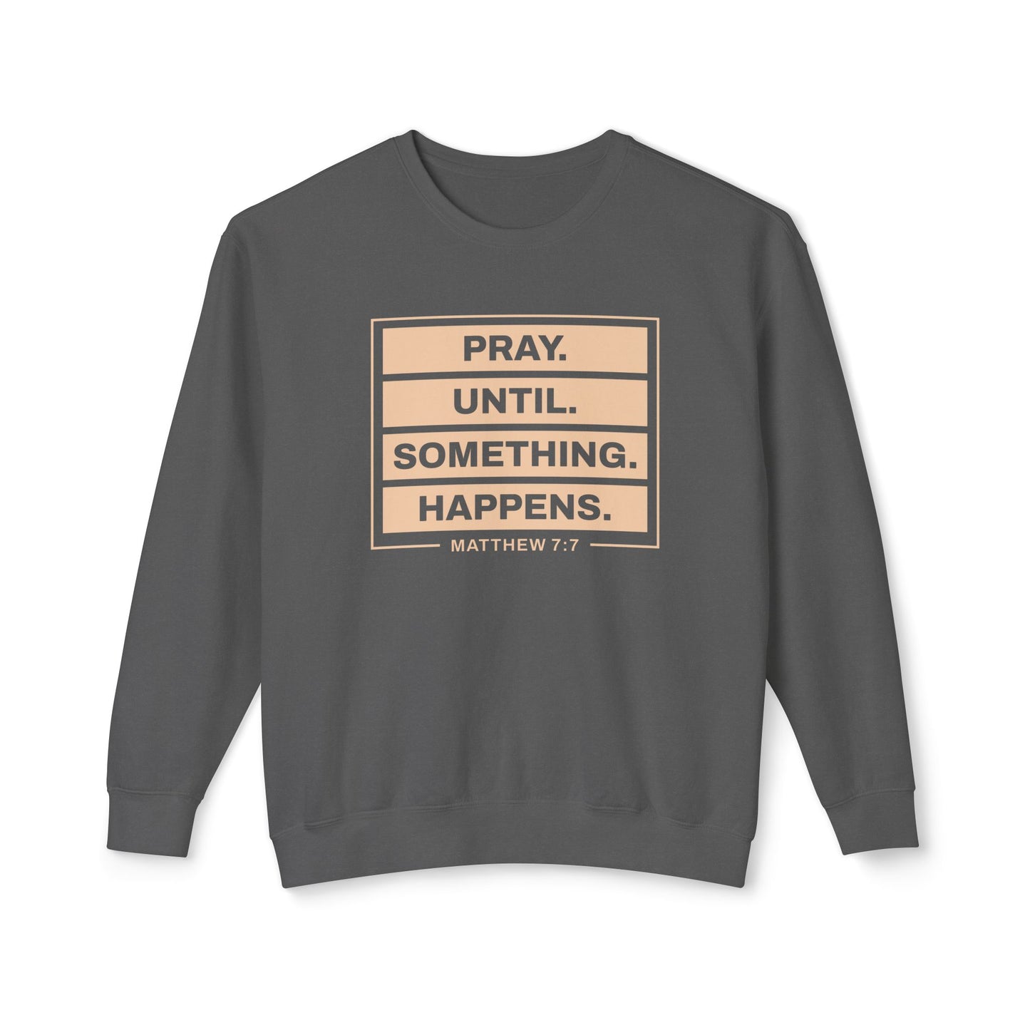 Pray Until Something Happens "Ephesians 6:18"