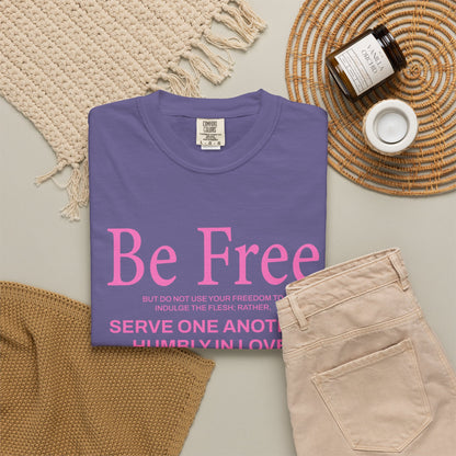 Be Free Galatians 5:13 Pink T-Shirt — Faith-Inspired Christian Tee