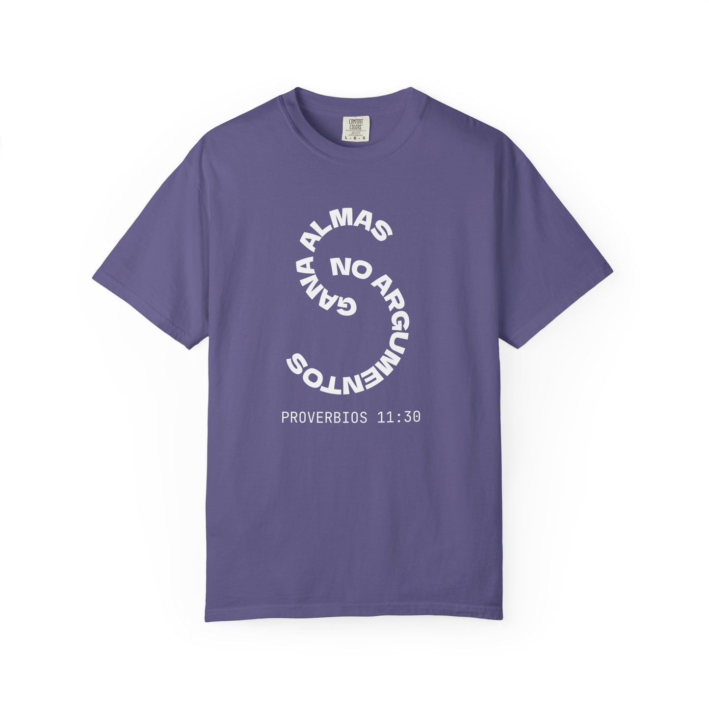 Proverbs 11:30 'Gana Almas No Argumentos' 100% Cotton T-Shirt