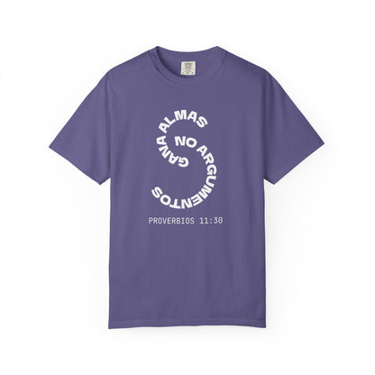 Proverbs 11:30 'Gana Almas No Argumentos' 100% Cotton T-Shirt