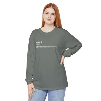 Repent Definition 100% Cotton Long Sleeve T-Shirt — Garment-Dyed