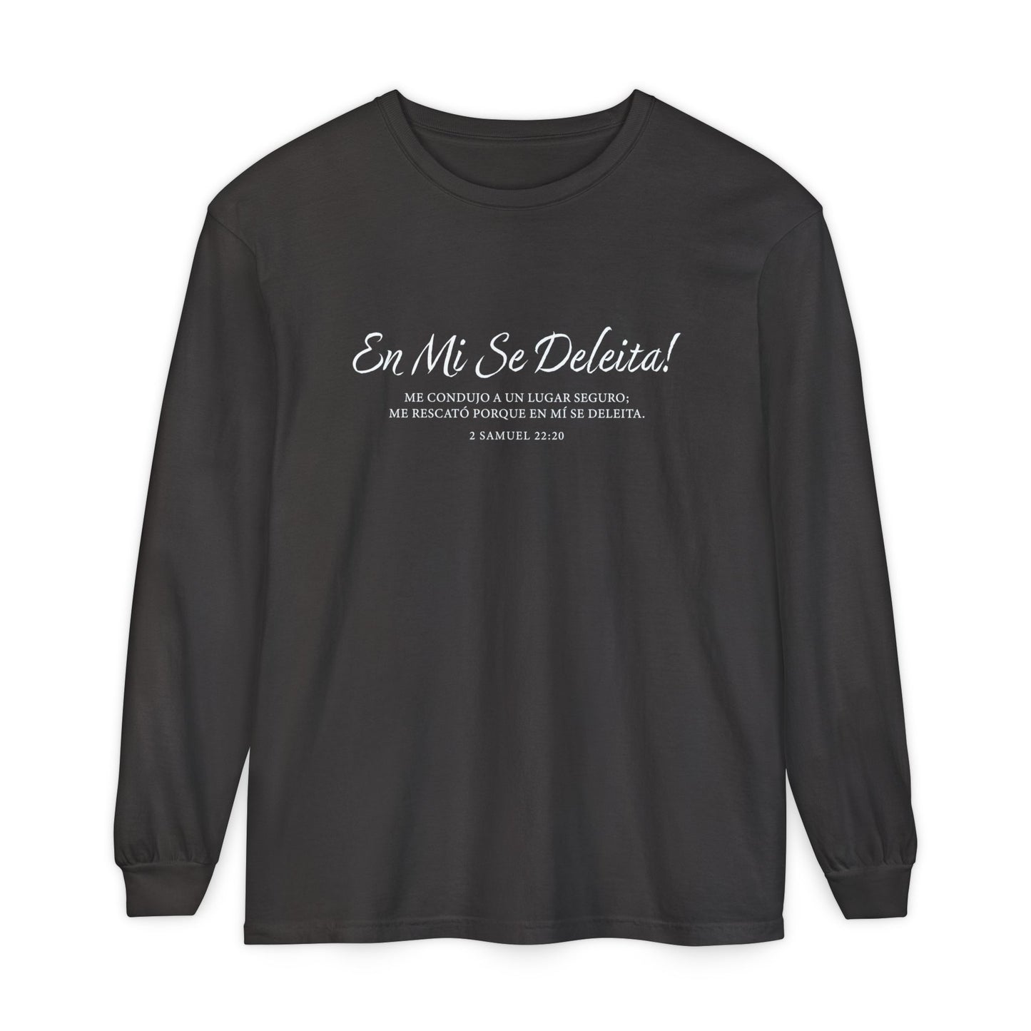 En Mi Se Deleita!  "2 Samuel 22:20" 100% Cotton Long Sleeve