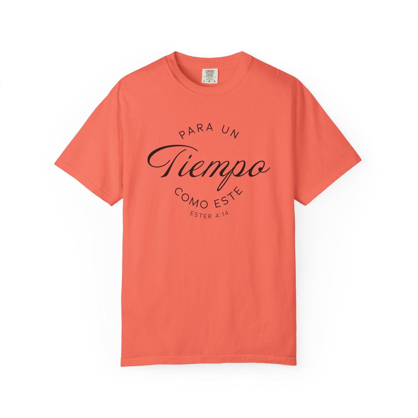 Para un Tiempo Como Este Ester 4:14 100% Cotton T-Shirt — Spanish Wise Woman Bible Verse