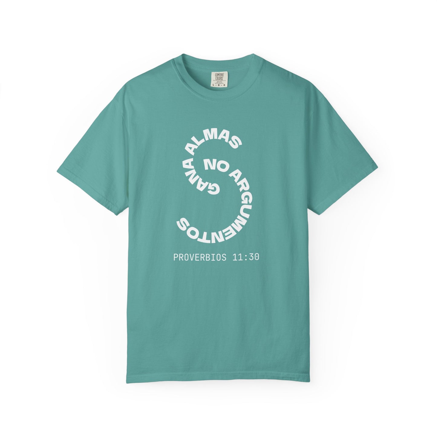 Proverbs 11:30 'Gana Almas No Argumentos' 100% Cotton T-Shirt