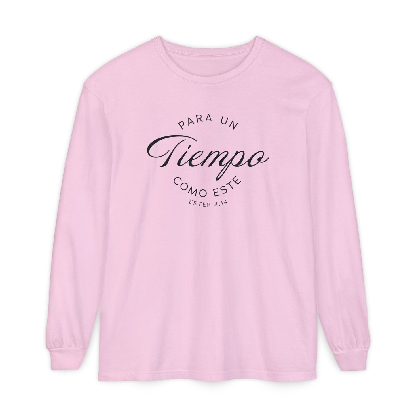 Para un Tiempo Como Este Ester 4:14 100% Cotton Long Sleeve-Shirt — Spanish Wise Woman Bible Verse