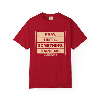 Pray Until Something Happens "Ephesians 6:18"