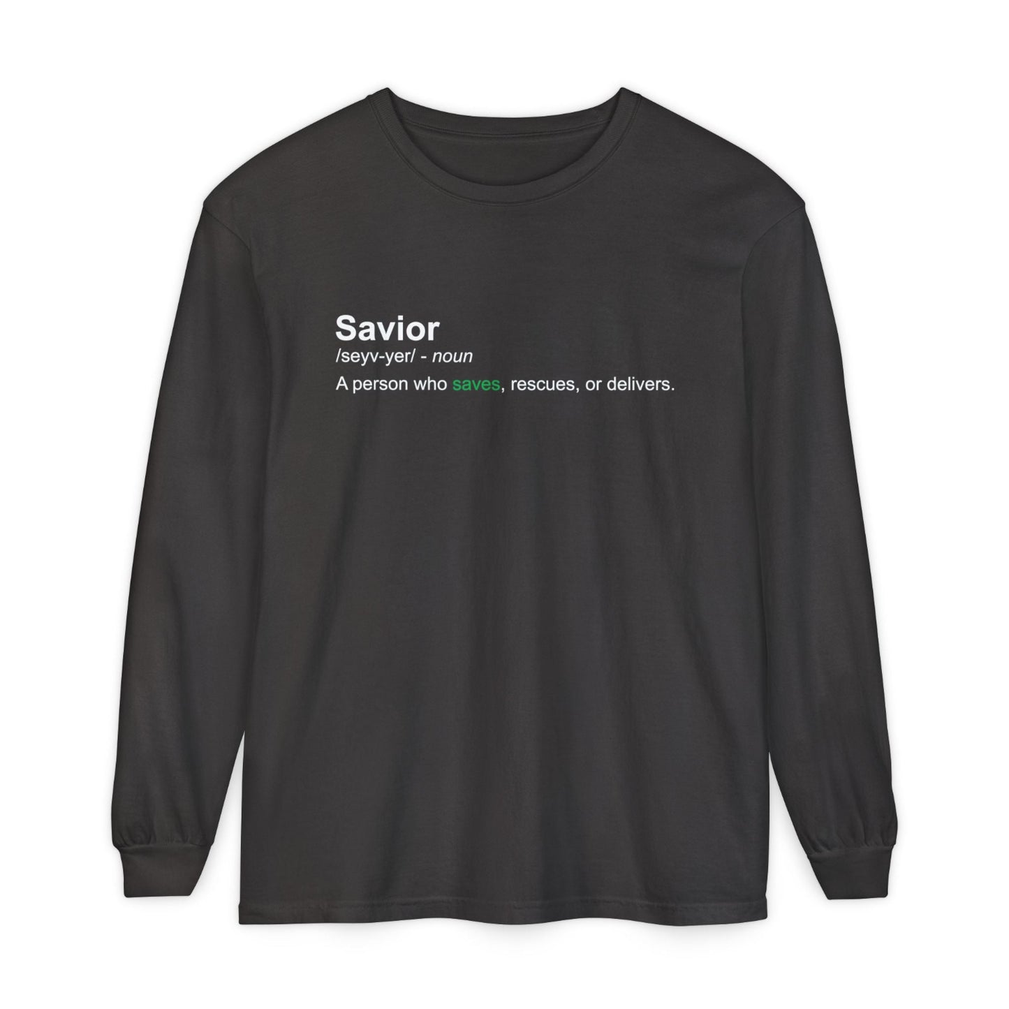 Savior Definition 100% cotton Long Sleeve Comfort Color