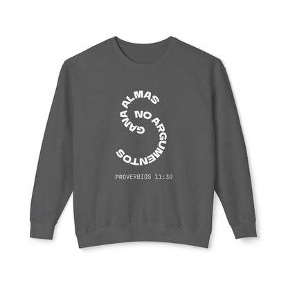 Proverbs 11:30 Sweatshirt — "Gana Almas No Argumentos" 100% Cotton Lightweight Crewneck