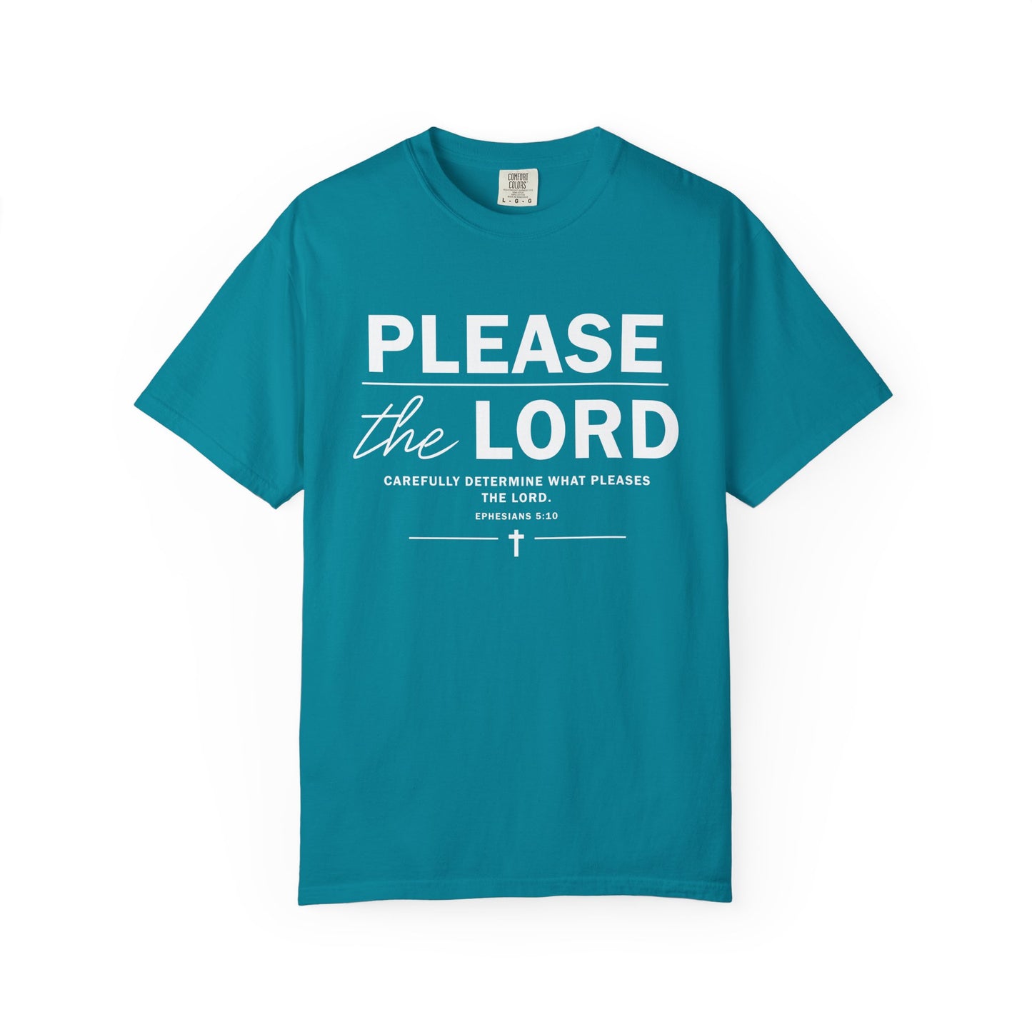 Please the Lord Ephesians 5:10 T-Shirt 100% Cotton T-Shirt