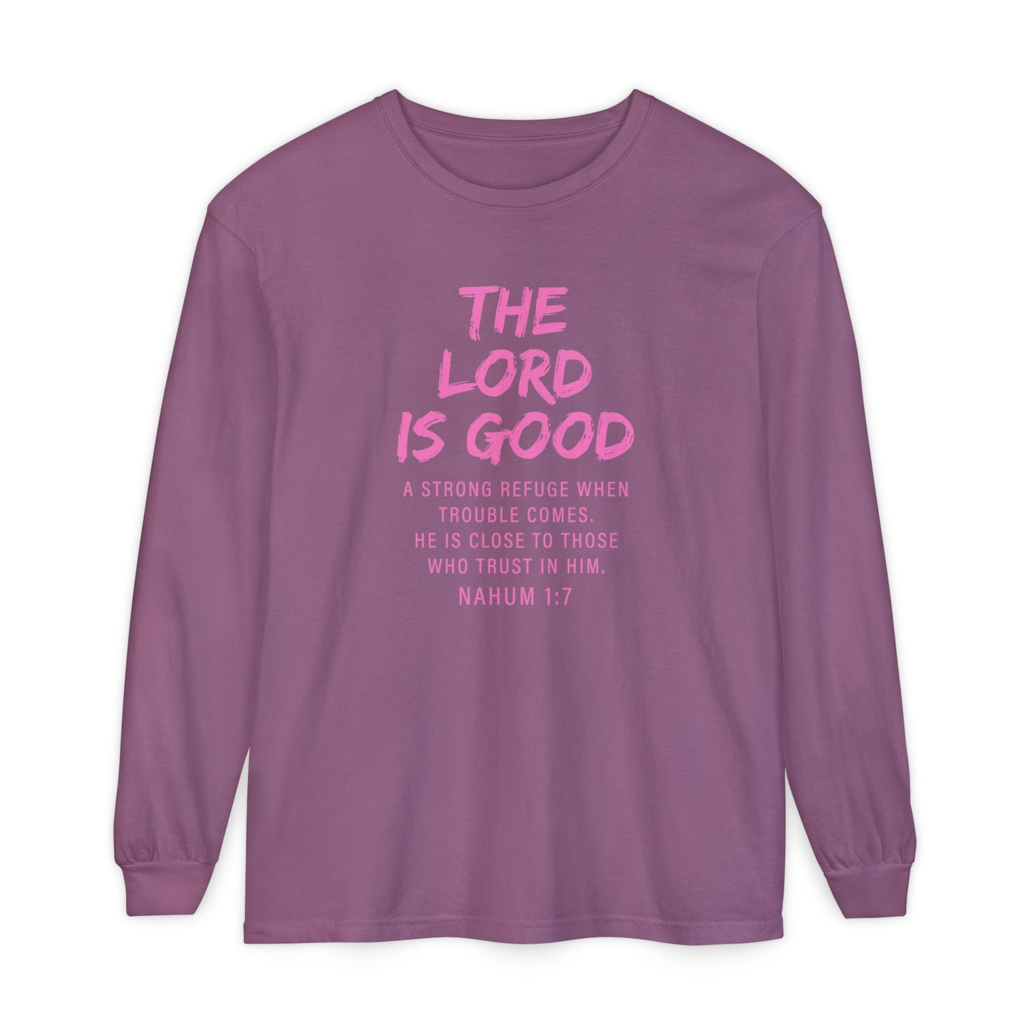 The Lord Is Good "NAHUM 1:7" PINK Long Sleeve