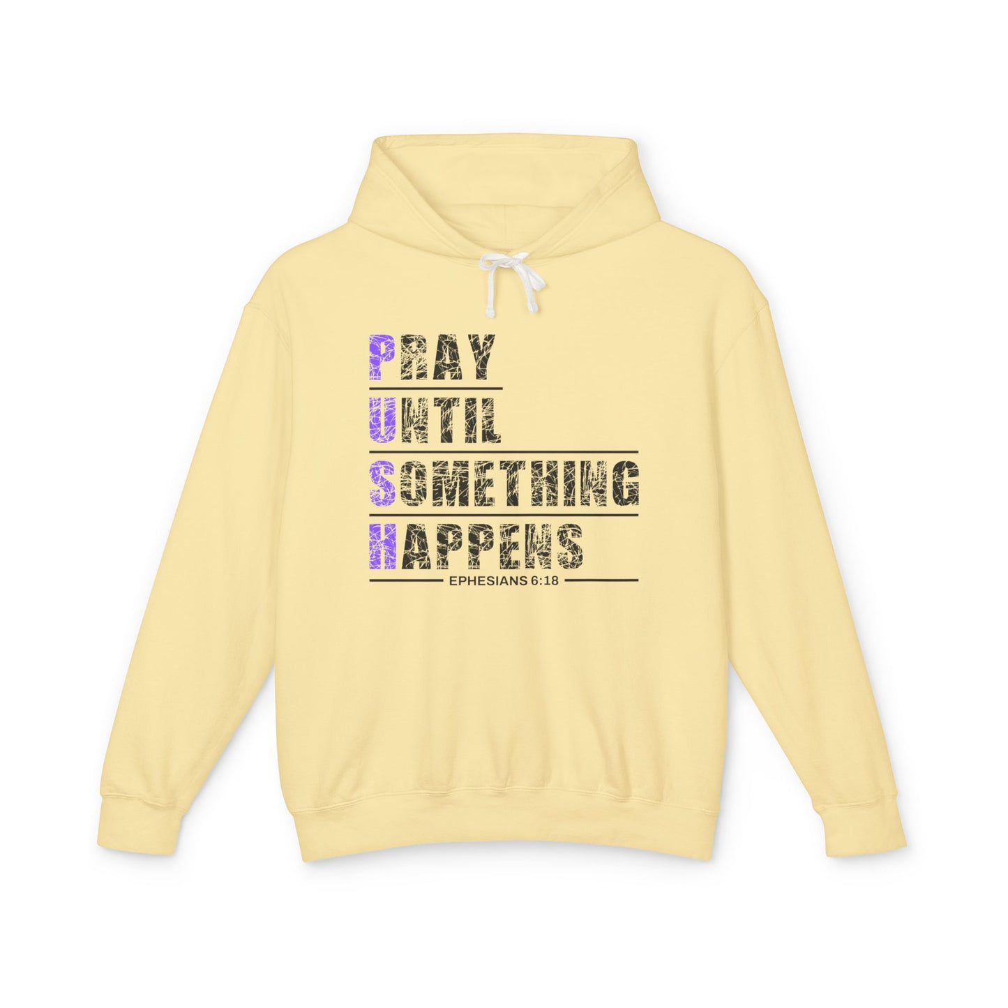 PUSH "Ephesians 6:18" 100% Cotton Comfort Color Hoodie