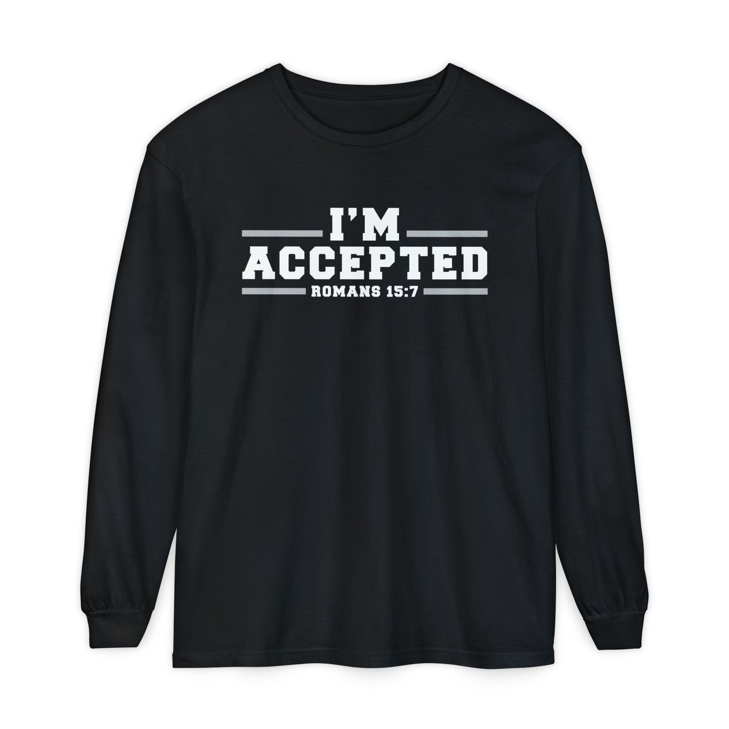 I'm Accepted — Romans 15:7 Graphic long sleeve-Shirt
