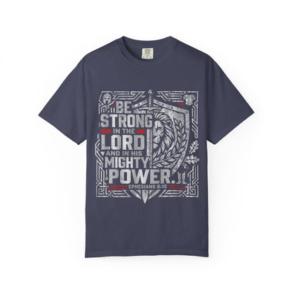 Be Strong in the Lord T-Shirt — Christian Faith Graphic Tee