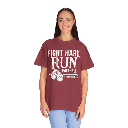 Fight Hard — 2 Timothy 4:7 T-Shirt