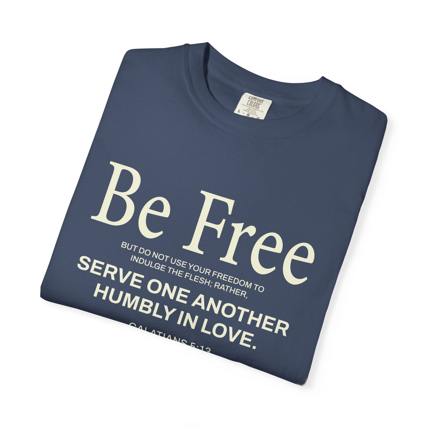 Be Free "Galatians 5:13" Beige