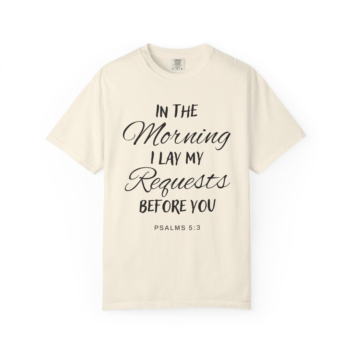 In The Morning I Lay My Requests Before You "Psalms 5:3"