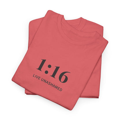 1:16 Live Unashamed Faithful Christian T-Shirt