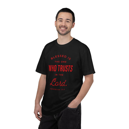 Blessed Is The One Who Trust In The Lord "Jeremiah 17:7" 100% Cotton T-Shirt