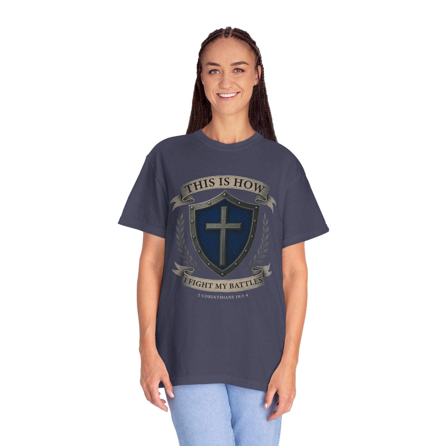 This Is How I Fight My Battles "2 Corinthians 10:3-4"