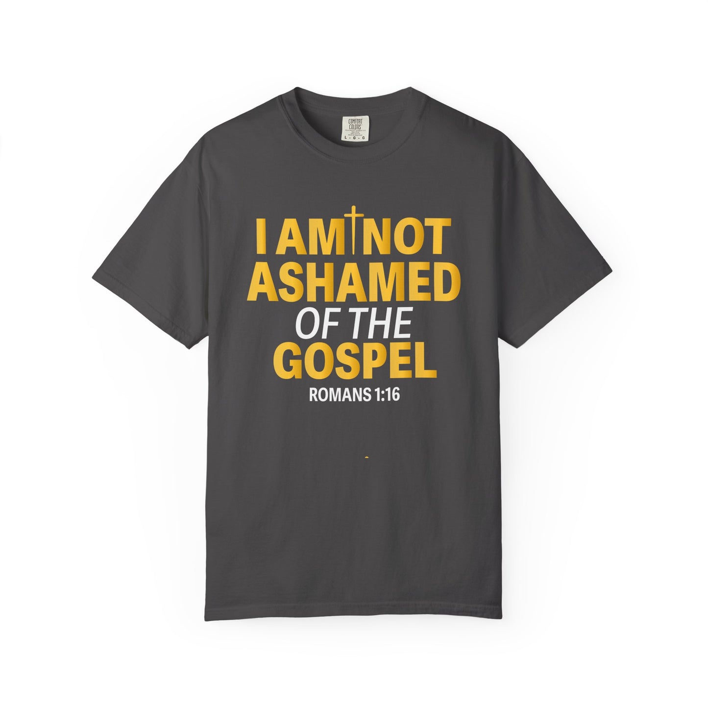 I Am Not Ashamed of The Gospel "Romans 1:16"