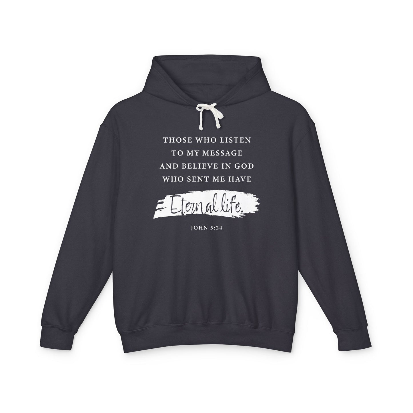 Eternal Life John 5:24 — Inspirational Christian Scripture  Faith-Based Christian Hoodie