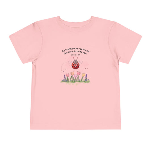 Toddler Tee — "Do to others as you would like them to do to you" Ladybug Daisy Tee
