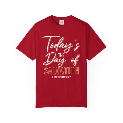 Today's The Day Of Salvation "2 Corinthians 6:2" 100% Cotton Shirt